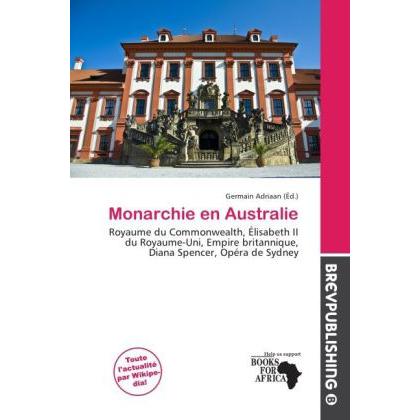 Monarchie en Australie, Fachbücher von Germain Adriaan
