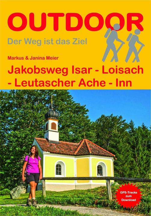 Produktbild Jakobsweg Isar - Loisach - Leutascher Ache - Inn (Deutsch, Janina Meier, Markus Meier, 2016)