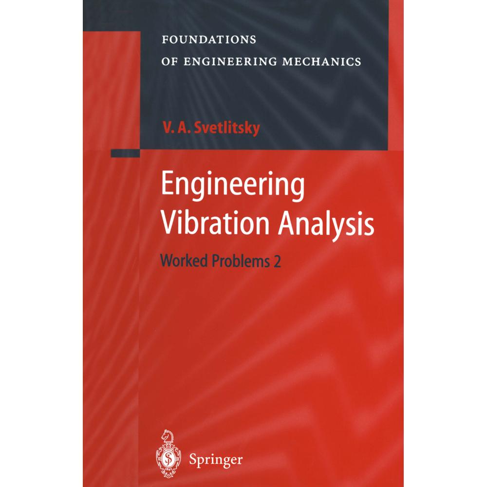 Engineering Vibration Analysis, Fachbücher von Valery A. Svetlitsky