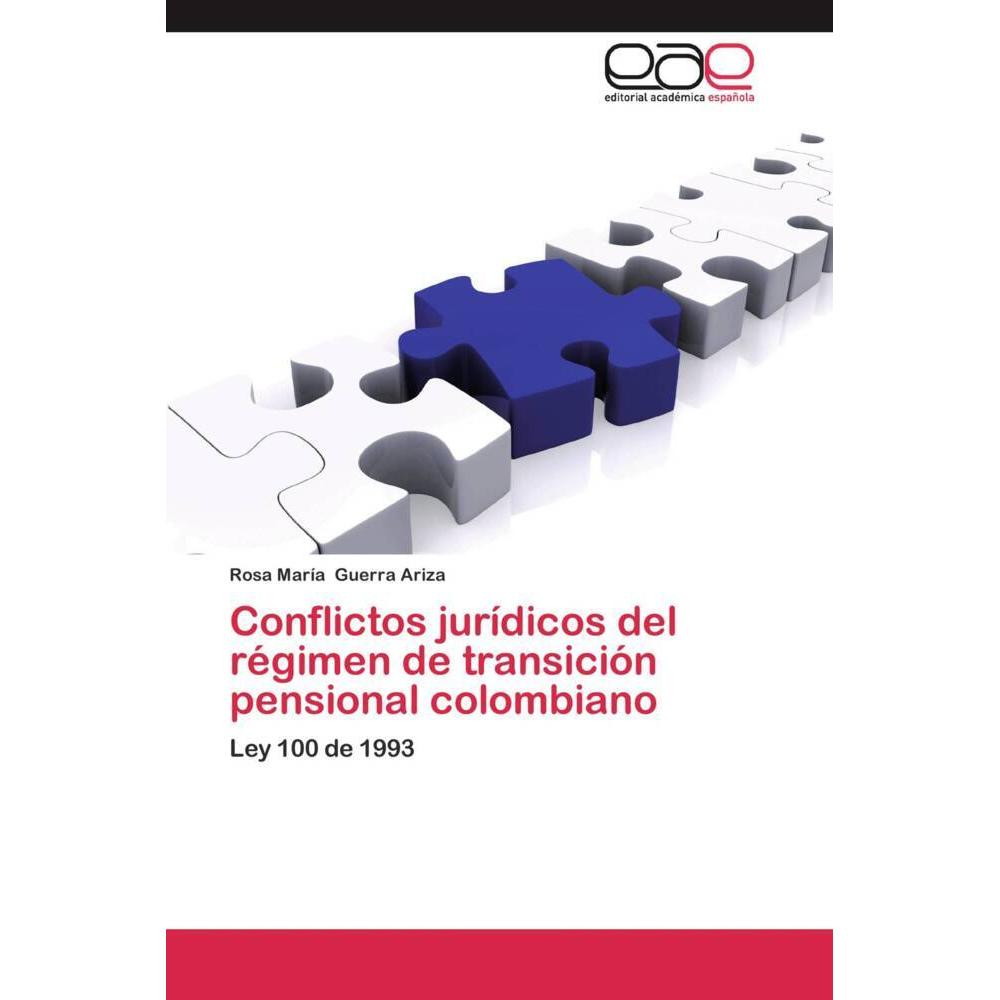 Conflictos jurídicos del régimen de transición pensional colombiano, Fachbücher von Rosa María Guerra Ariza