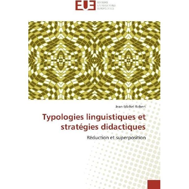 Typologies linguistiques et stratégies didactiques, Fachbücher von Jean-Michel Robert