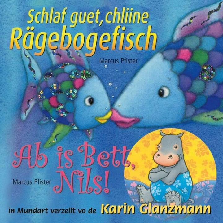 Produktbild Schlaf guet, chliine Rägebogefisch - Ab is Bett, Nils! (Pfister Marcus, Schweizerdeutsch)