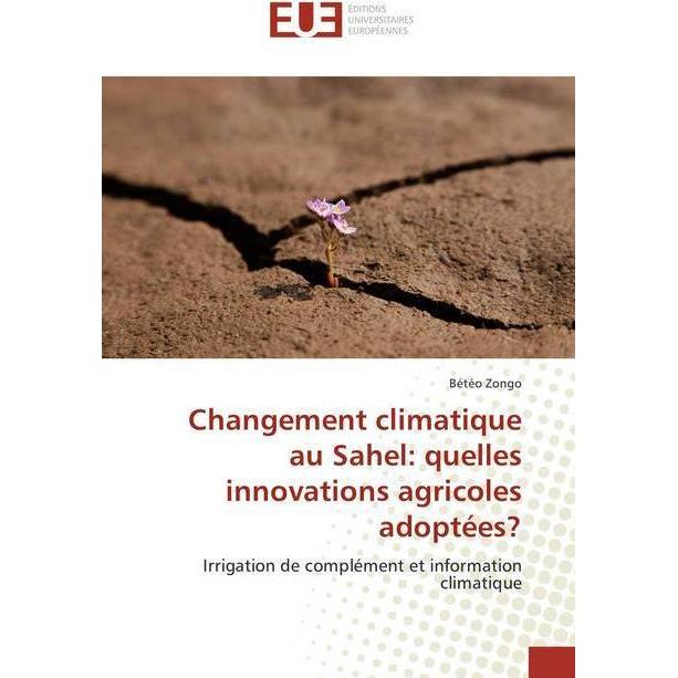 Changement climatique au Sahel: quelles innovations agricoles adoptées?, Fachbücher von Bétéo Zongo