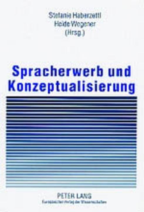 Produktbild Spracherwerb und Konzeptualisierung (Deutsch, Heide Wegener, Stefanie Haberzettl, 2004)
