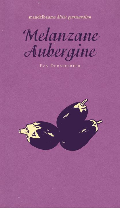 Produktbild Melanzane Aubergine (Deutsch, Eva Derndorfer, 2018)