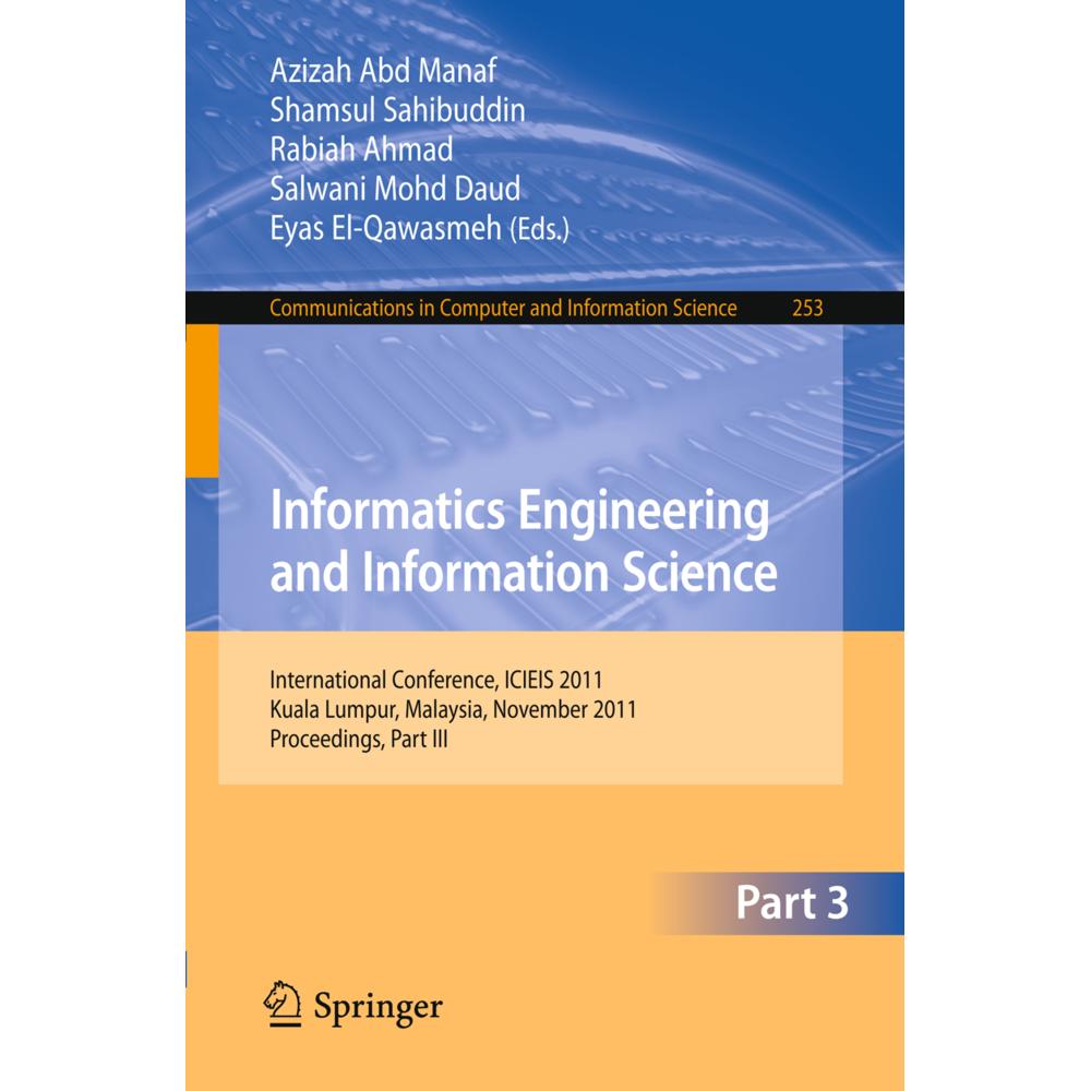 Informatics Engineering and Information Science, Part III, Fachbücher von Rabiah Ahmad, Salwani Mohd Daud, Shamsul Sahib...