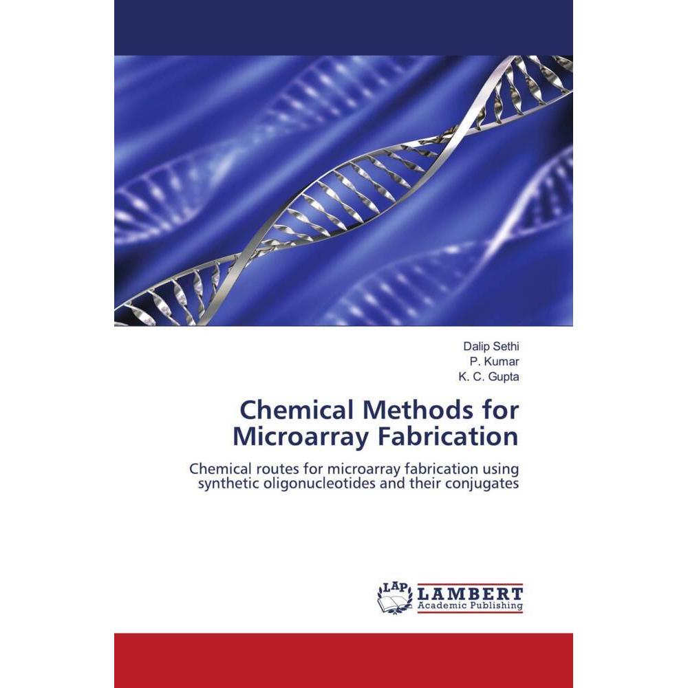 Chemical Methods for Microarray Fabrication, Fachbücher von P. Kumar, K. C. Gupta, Dalip Sethi