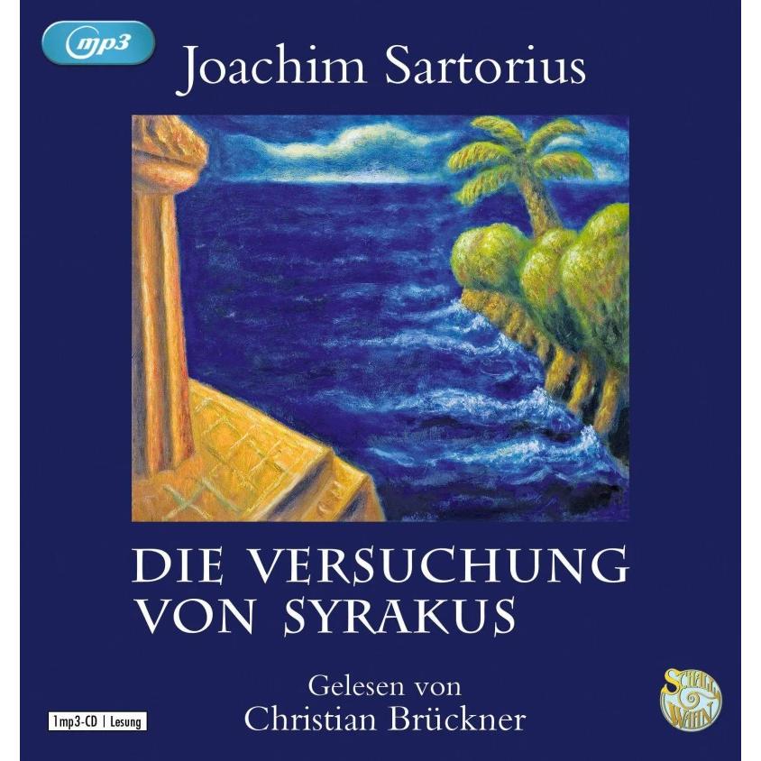 Die Versuchung von Syrakus, Hörbücher von Joachim Sartorius, Christian Brückner