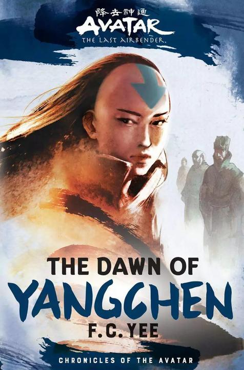 Avatar, The Last Airbender: The Dawn of Yangchen (Chronicles of the Avatar Book 3) (Englisch, F.C. Yee, 2022)