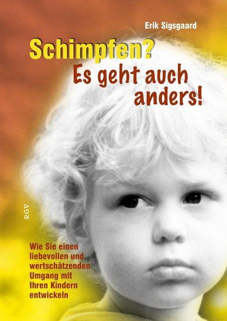 Produktbild Schimpfen? Es geht auch anders! (Deutsch, Erik Sigsgaard, 2012)