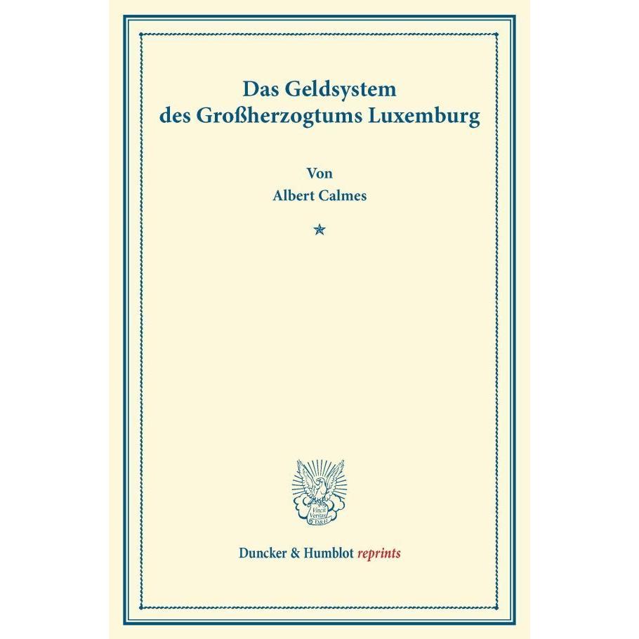 Das Geldsystem des Grossherzogtums Luxemburg., Fachbücher von Albert Calmes