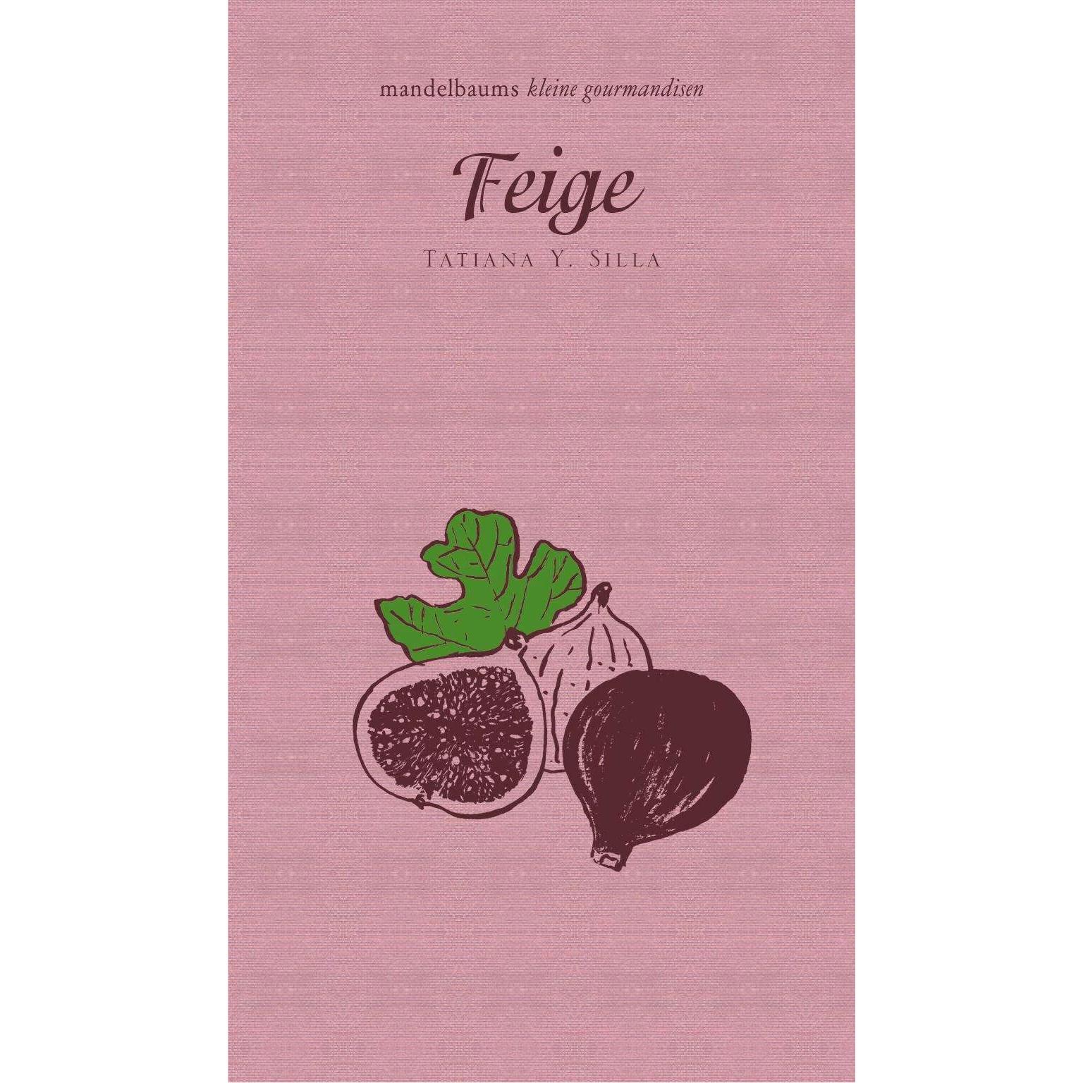 Feige, Ratgeber von Tatiana Y. Silla, Linda Wolfsgruber