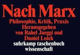 Produktbild Nach Marx (Deutsch, Daniel Loick, Rahel Jaeggi, 2013)