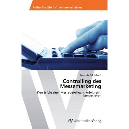 Controlling des Messemarketing, Fachbücher von Franziska Schönbach