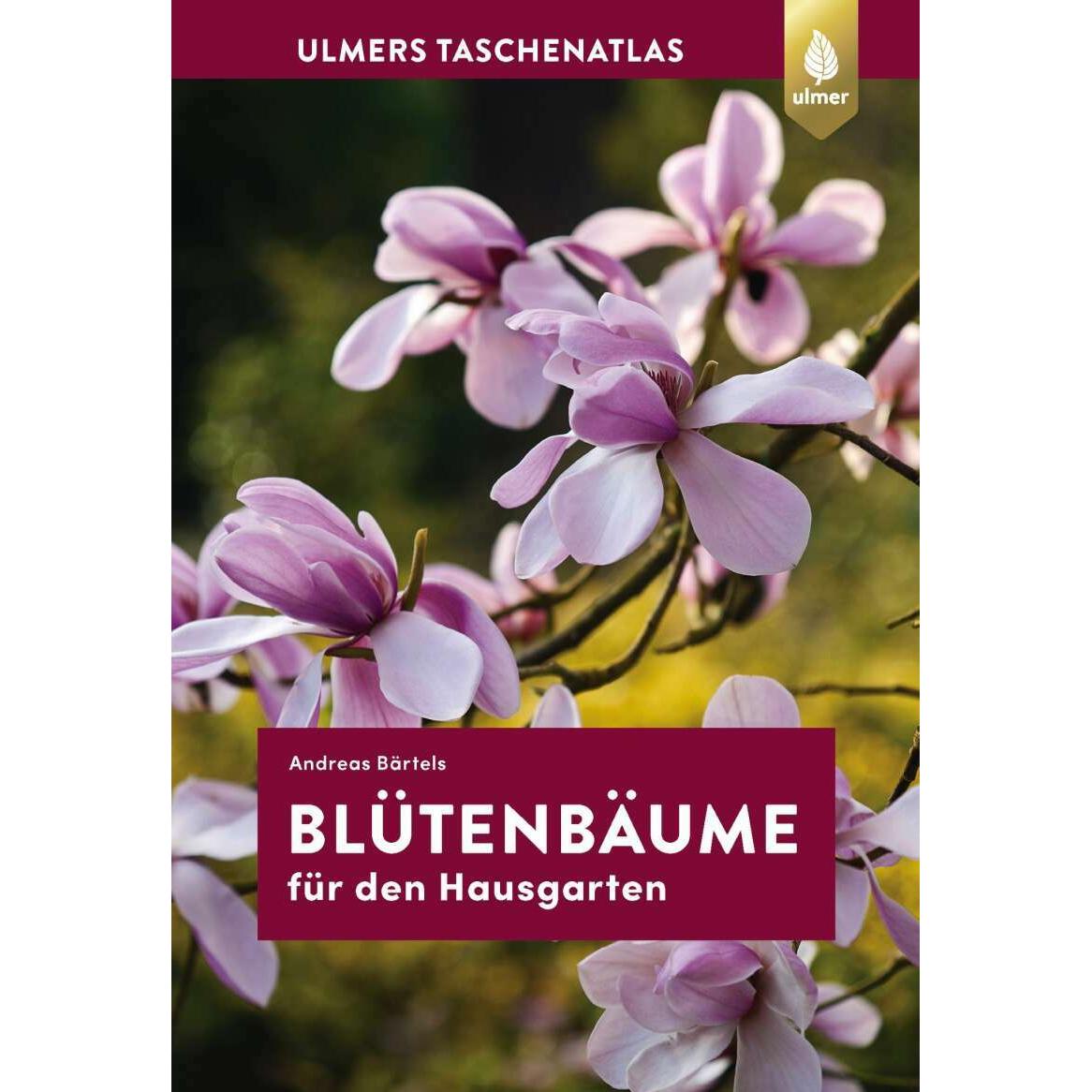 Taschenatlas Blütenbäume für den Hausgarten, Sachbücher von Andreas Bärtels