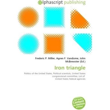 Iron triangle, Fachbücher von Frederic P. Miller, Agnes F. Vandome, John McBrewster