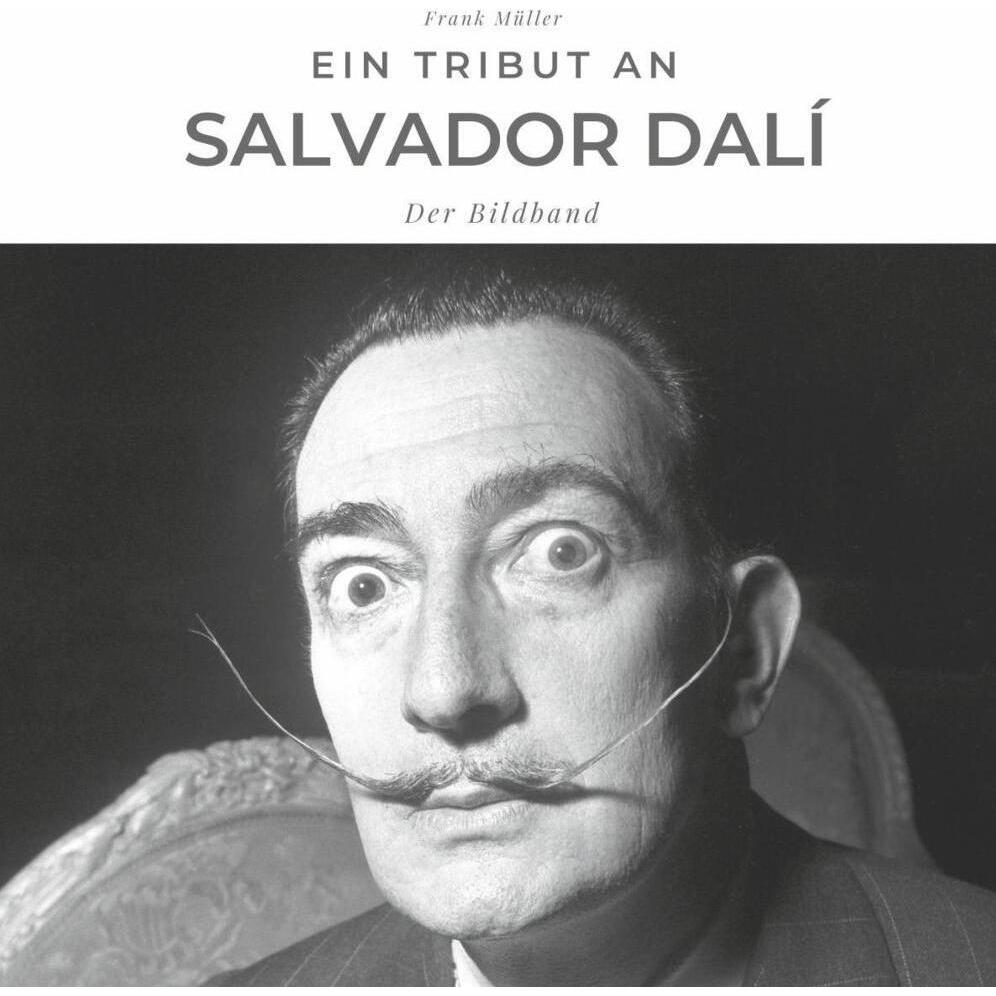 Ein Tribut an Salvador Dalí, Sachbücher von Frank Müller