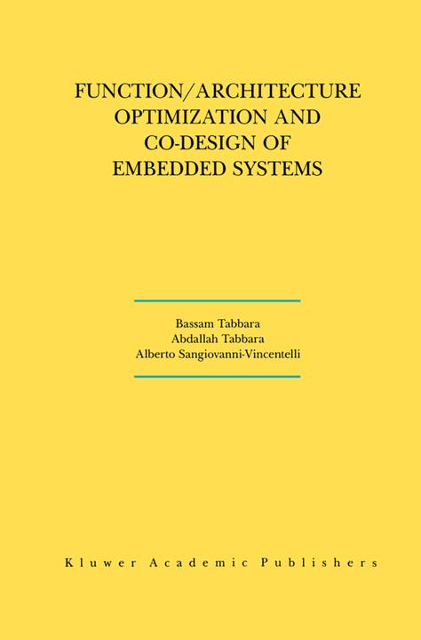 Produktbild Function/Architecture Optimization and Co-Design of Embedded Systems (Abdallah Tabbara, Alberto L. Sangiovanni-Vincentelli, Bassam Tabbara, 2012)