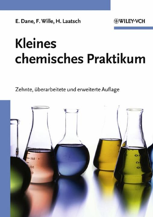 Produktbild Kleines chemisches Praktikum (Deutsch, Elisabeth Dane, Franz Wille, Hartmut Laatsch, 2004)