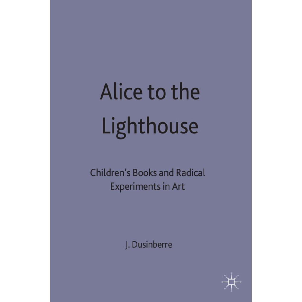 Alice to the Lighthouse, Fachbücher von Juliet Dusinberre