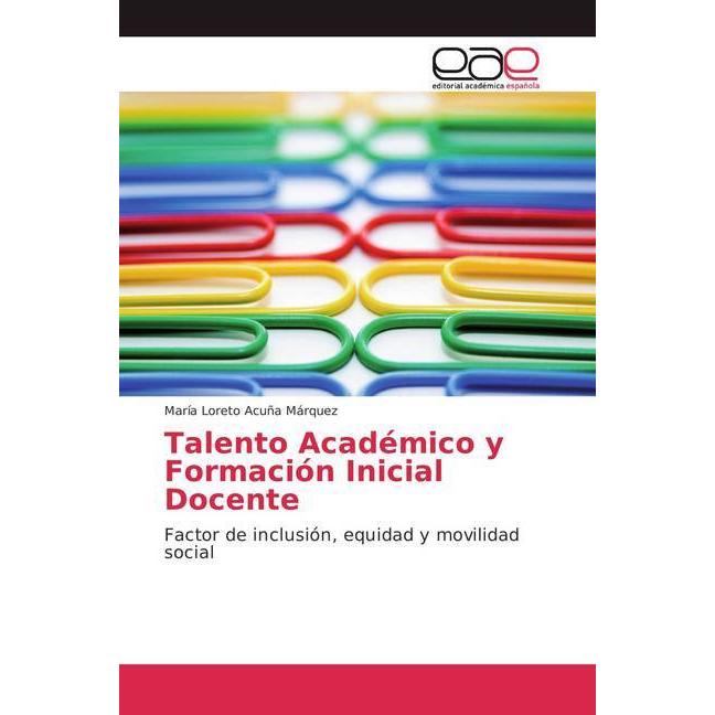 Talento Académico y Formación Inicial Docente, Schulbücher von María Loreto Acuña Márquez
