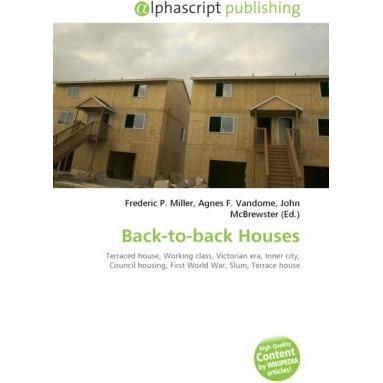 Back-to-back Houses, Fachbücher von Agnes F. Vandome, Frederic P. Miller, John McBrewster
