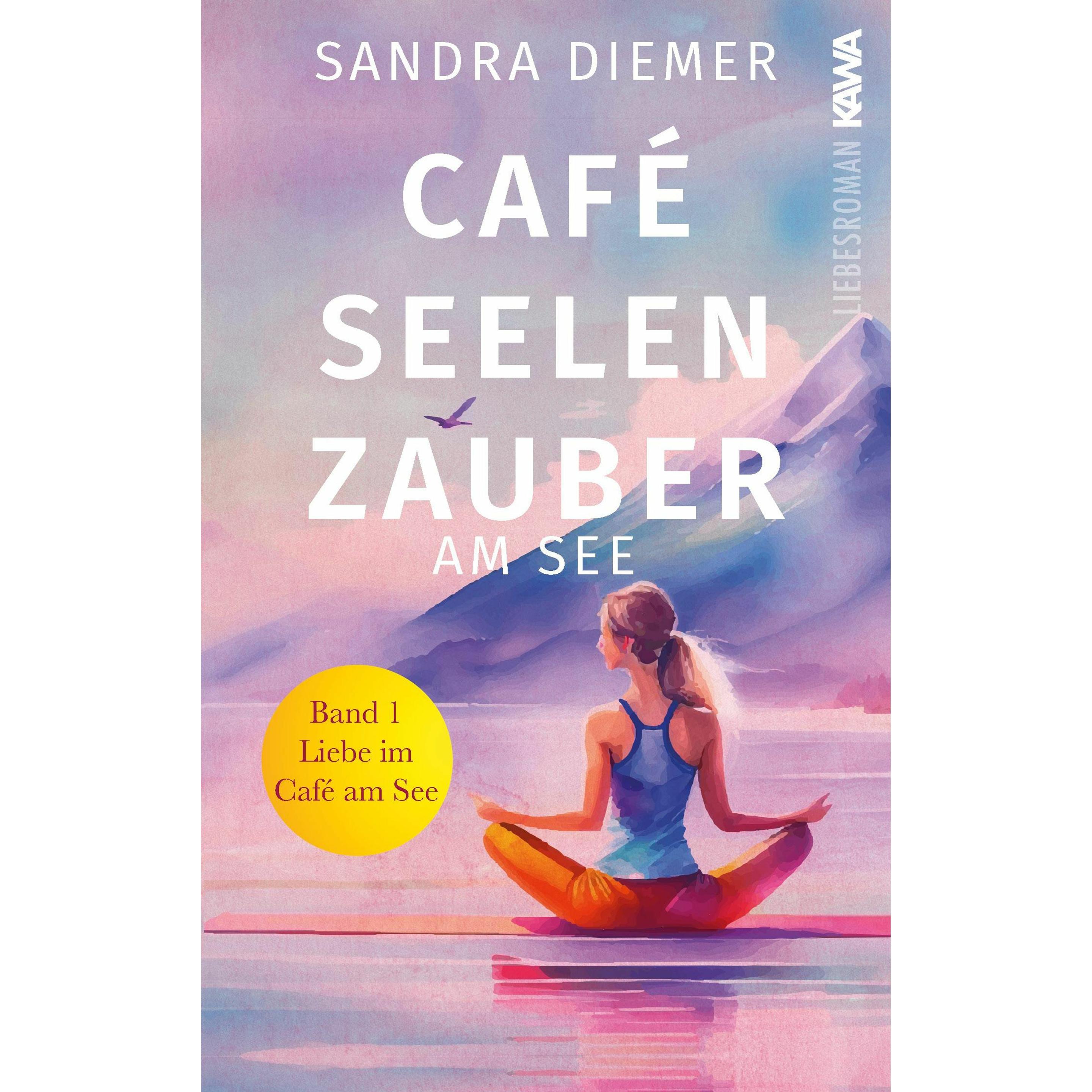 Café Seelenzauber am See, Belletristik von Sandra Diemer