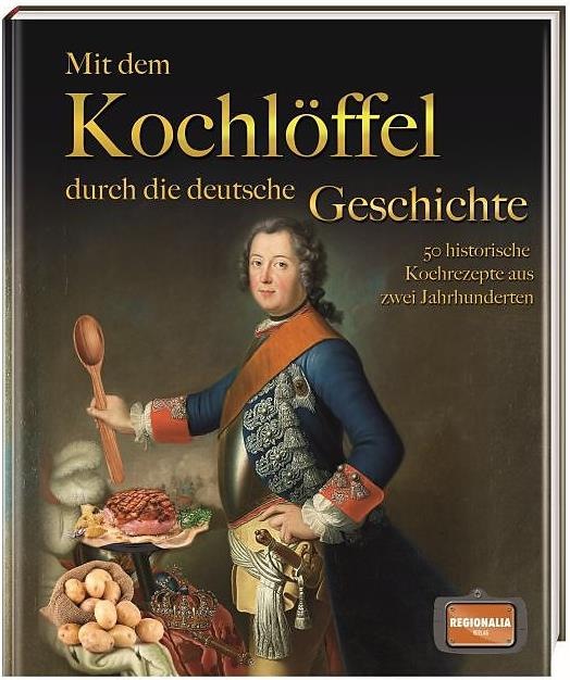 Immagine prodotto Mit dem Kochlöffel durch die deutsche Geschichte (Tedesco, 2021)