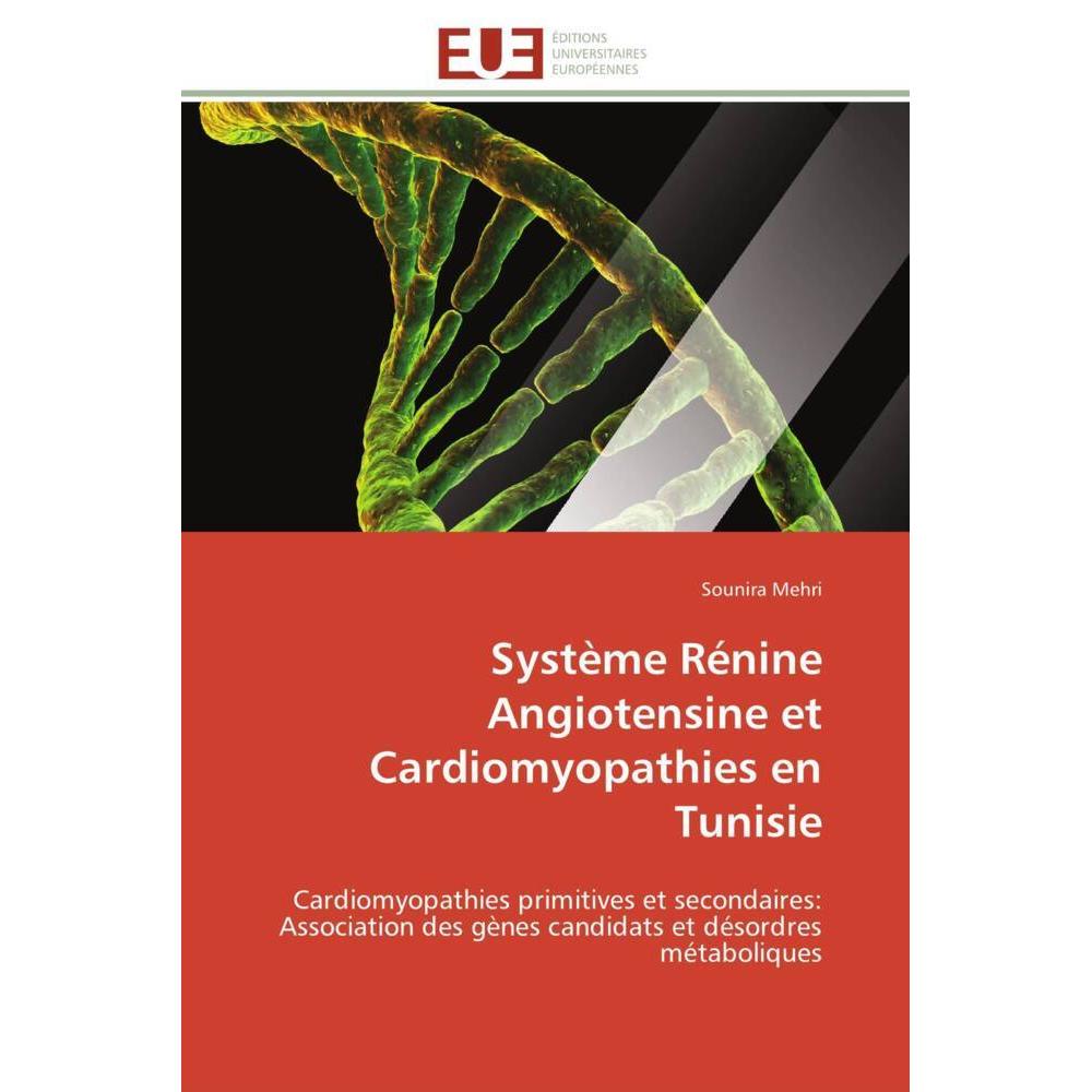 Système Rénine Angiotensine et Cardiomyopathies en Tunisie, Fachbücher von Sounira Mehri
