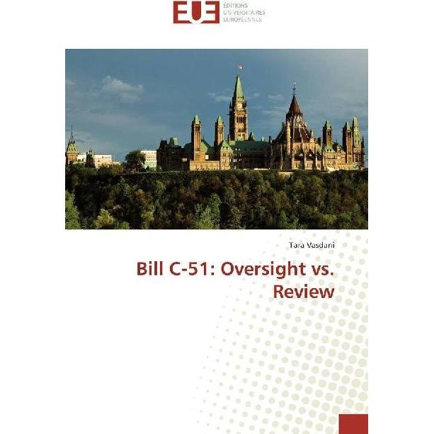 Bill C-51: Oversight vs. Review, Fachbücher von Tara Vasdani