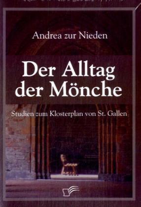 Produktbild Der Alltag der Mönche (Deutsch, Andrea Zur Nieden, 2008)