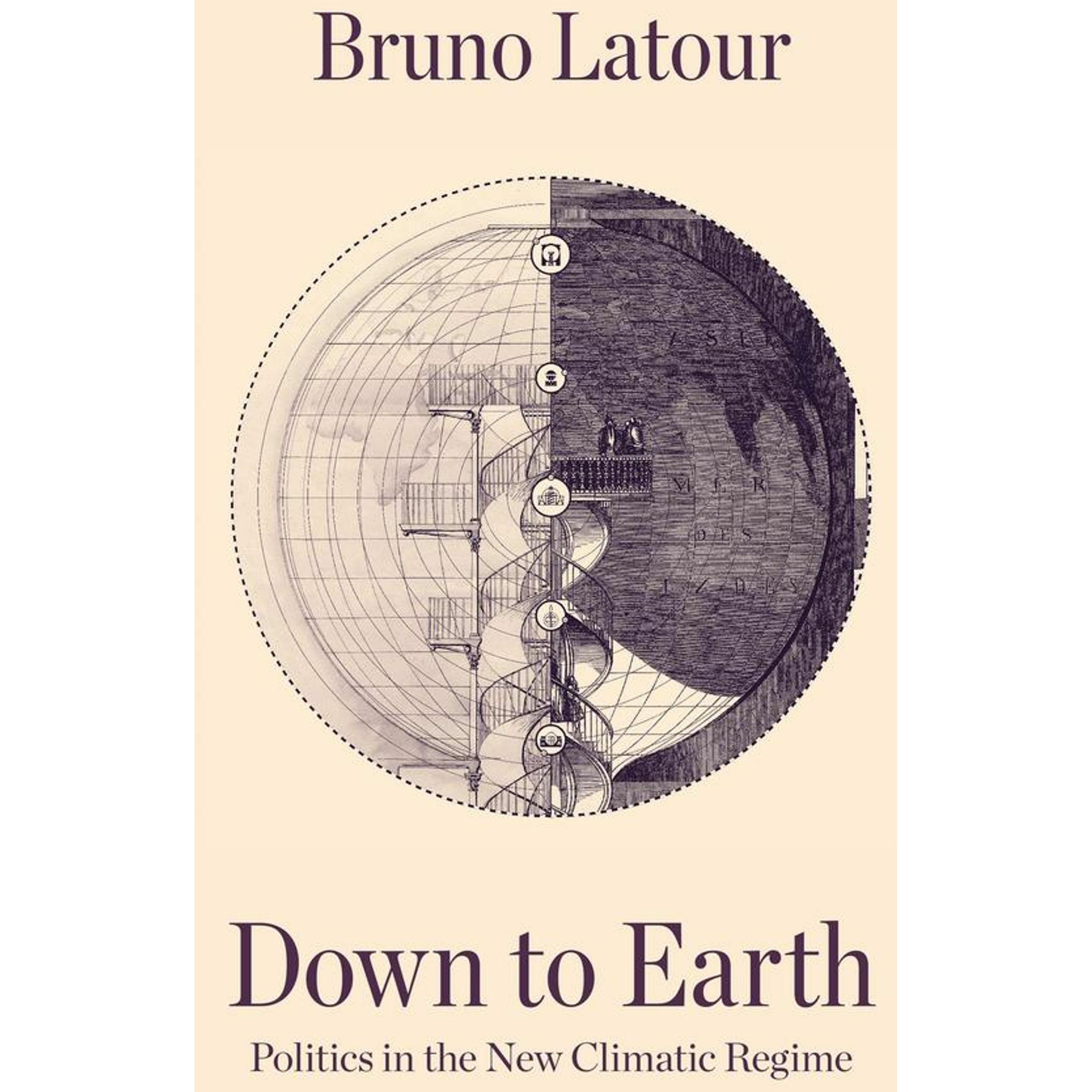 Down to Earth, Politics in the New Climatic Regime, Sachbücher von Bruno Latour