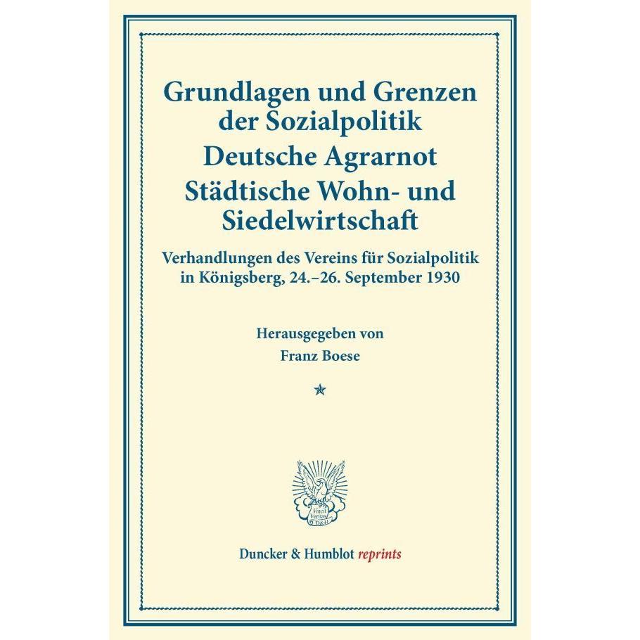 Grundlagen und Grenzen der Sozialpolitik - Deutsche Agrarnot - Städtische Wohn- und Siedelwirtschaft, Fachbücher von Fra...