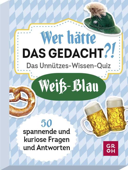 Wer hätte das gedacht!? Das Unnützes Wissen-Quiz Bayern (Deutsch)