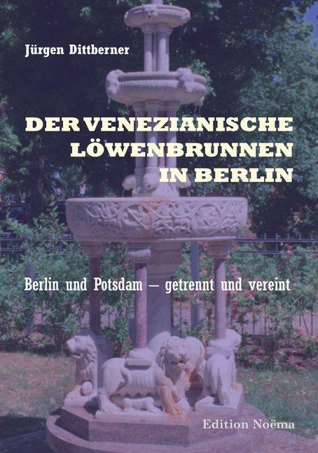 Produktbild Der Venezianische Löwenbrunnenin Berlin (Deutsch, Jürgen Dittberner, 2018)