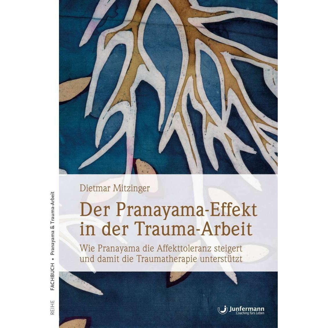 Der Pranayama-Effekt in der Trauma-Arbeit, Fachbücher von Dietmar Mitzinger