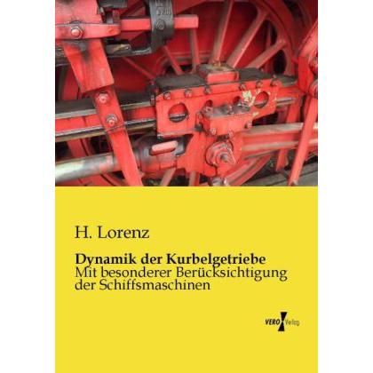 Dynamik der Kurbelgetriebe, Fachbücher von H. Lorenz