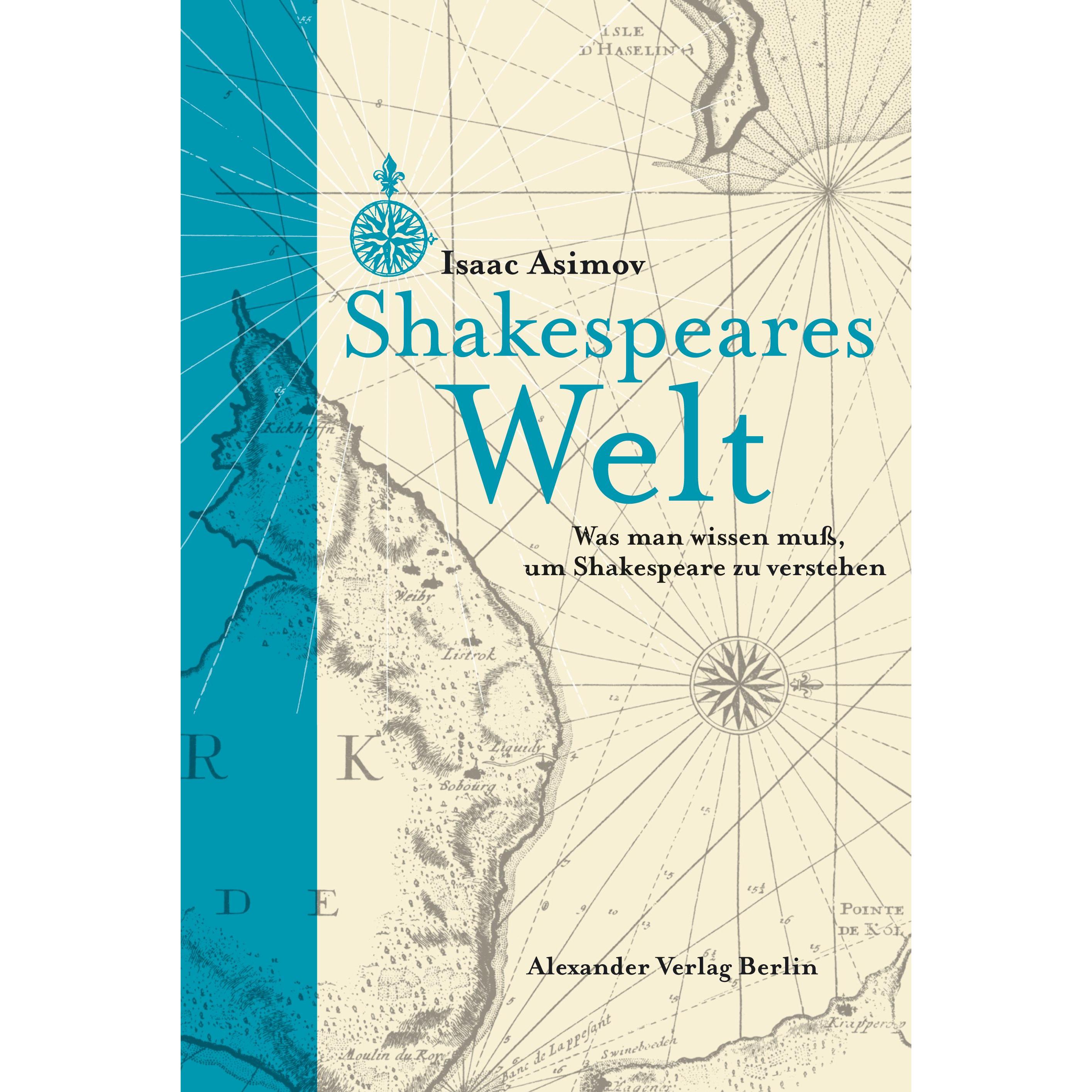 Shakespeares Welt, Sachbücher von Isaac Asimov, Anemone Bauer
