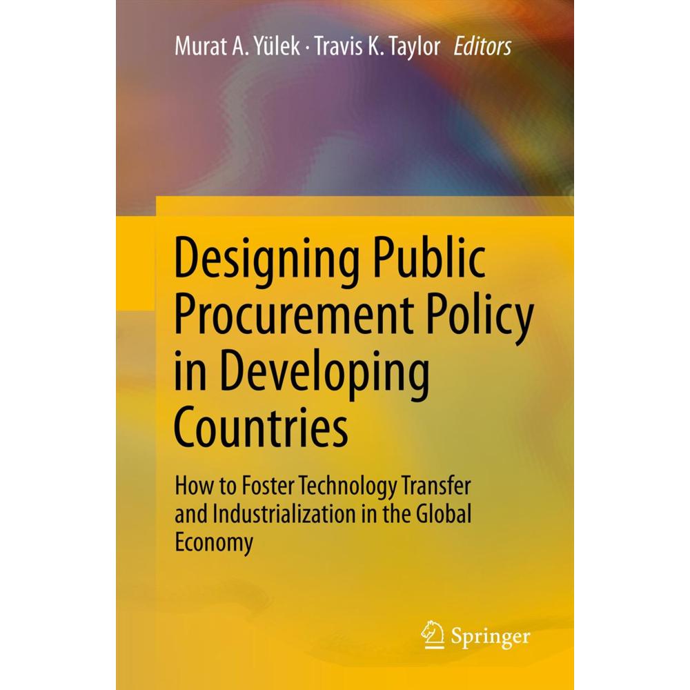 Designing Public Procurement Policy in Developing Countries, Fachbücher von Murat A. Yülek, Travis K. Taylor