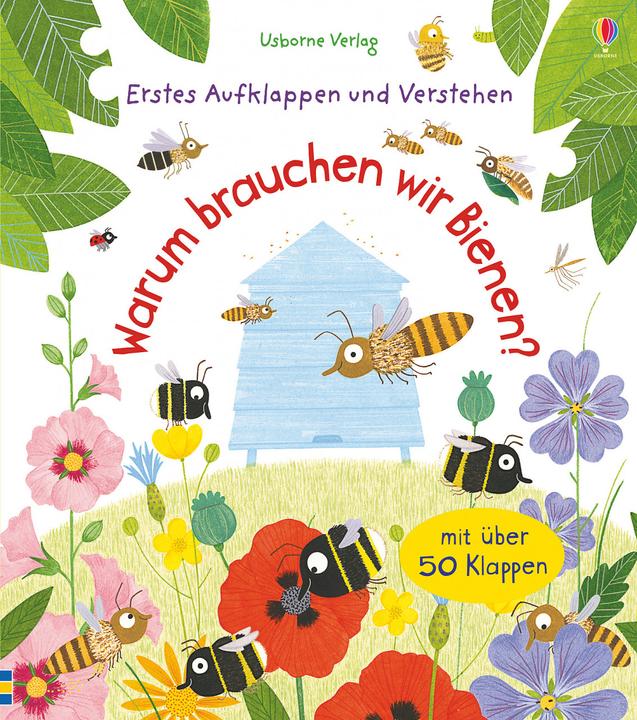 Produktbild Erstes Aufklappen und Verstehen: Warum brauchen wir Bienen? (Deutsch, Katie Daynes, 2018)