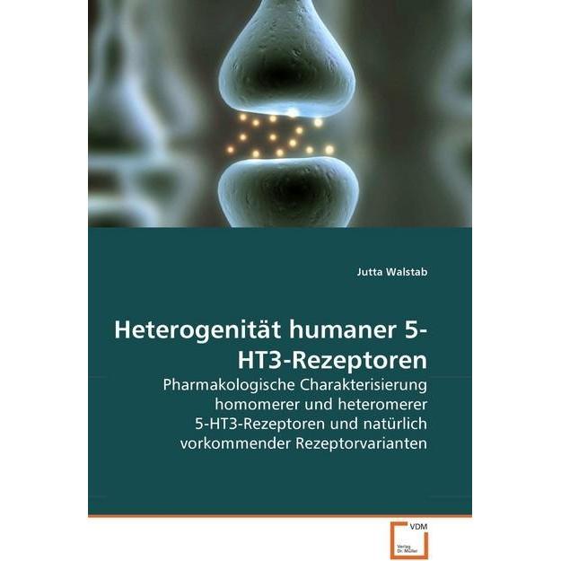 Heterogenität humaner 5-HT3-Rezeptoren, Fachbücher von Jutta Walstab