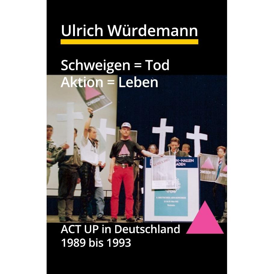 Schweigen = Tod, Aktion = Leben, Fachbücher von Ulrich Würdemann
