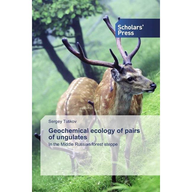 Geochemical ecology of pairs of ungulates, Fachbücher von Sergey Tutikov