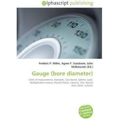 Gauge (bore diameter), Fachbücher von Agnes F. Vandome, Frederic P. Miller, John McBrewster