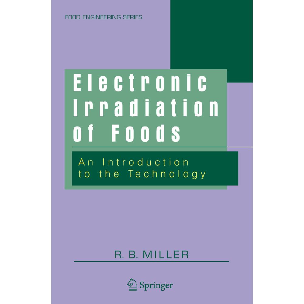 Electronic Irradiation of Foods, Fachbücher von R. B. Miller