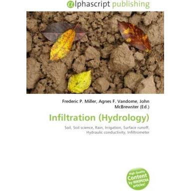 Infiltration (Hydrology), Fachbücher von Agnes F. Vandome, Frederic P. Miller, John McBrewster