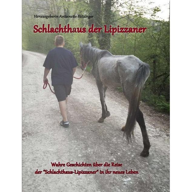 Schlachthaus der Lipizzaner, Sachbücher von Autorengemeinschaft um Antoinette Hitzinger