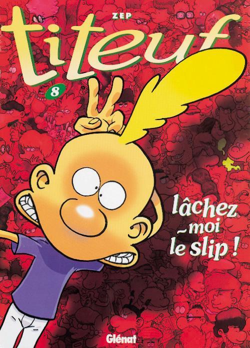 Produktbild Titeuf tome 8 lachez moi le slip (Französisch, Zep, 2000)