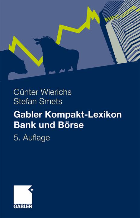 Produktbild Kompakt-Lexikon Bank und Börse (Deutsch, Guenter Wierichs, Stefan Smets, 2009)