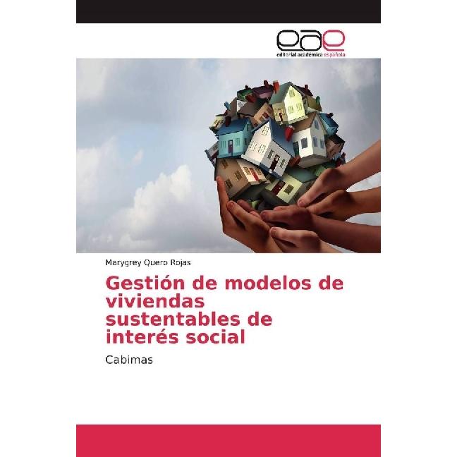 Gestión de modelos de viviendas sustentables de interés social, Fachbücher von Marygrey Quero Rojas